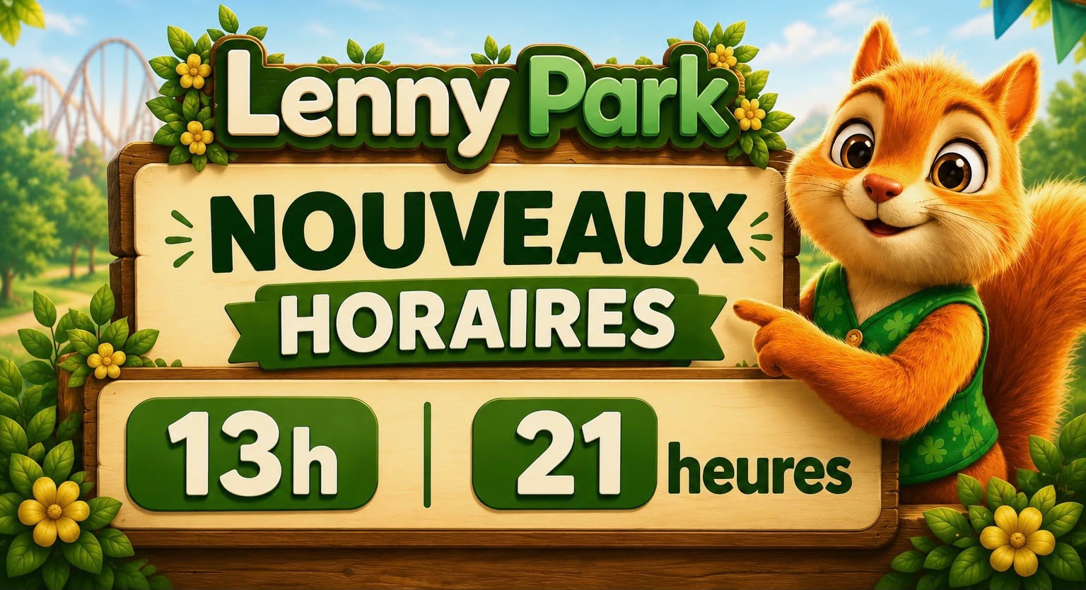 Nouveaux horaires LennyPark : de 13h à 21h